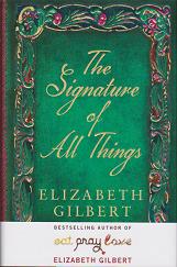 The Signature of All Things by Elizabeth  Gilbert